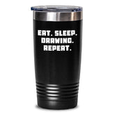 Funny Drawing Enthusiast Gifts for Friends, Coworkers, or Family - Eat. Sleep. Drawing. Repeat. Tumbler for Graduation - Main